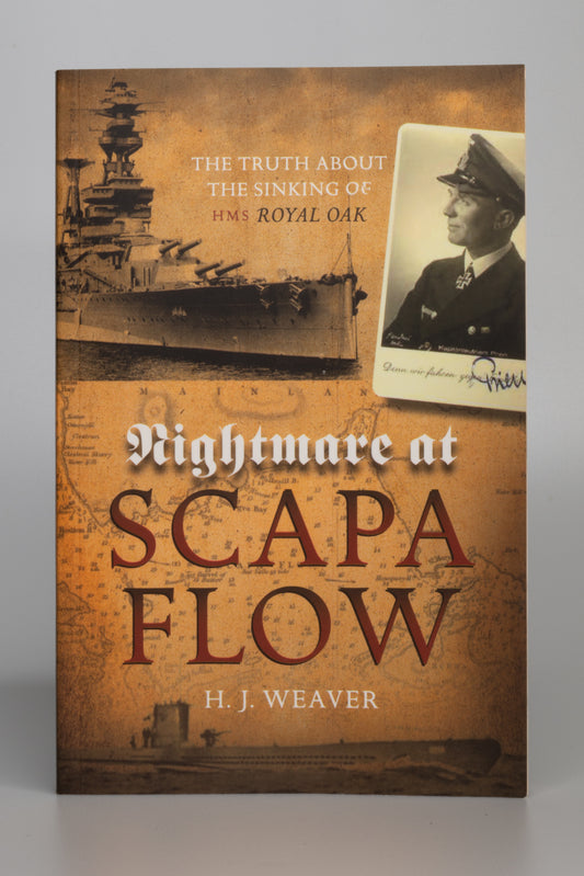Nightmare at Scapa Flow: The Truth About the Sinking of HMS Royal Oak