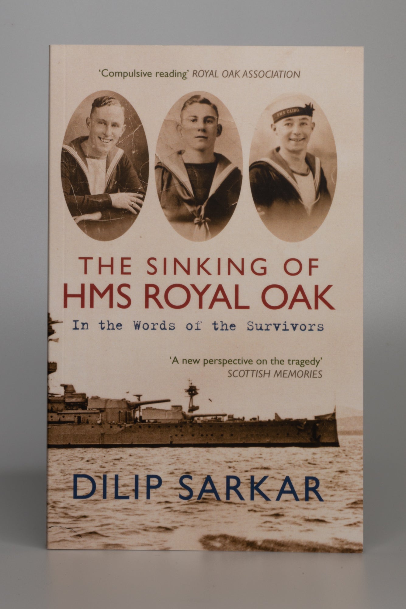 The Sinking of HMS Royal Oak: In the Words of the Survivors