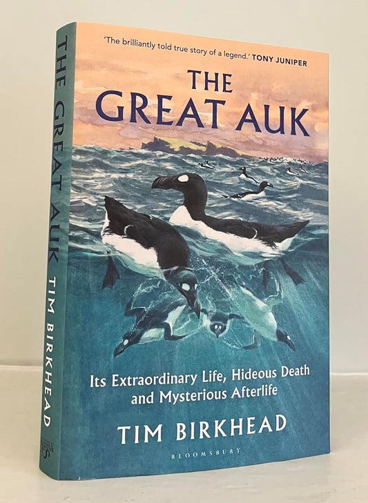The Great Auk: it's extraordinary life, hideous death and mysterious afterlife.