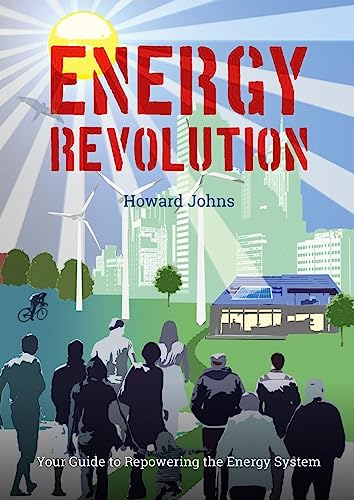 Energy Revolution: Your Guide to Repowering the Energy System