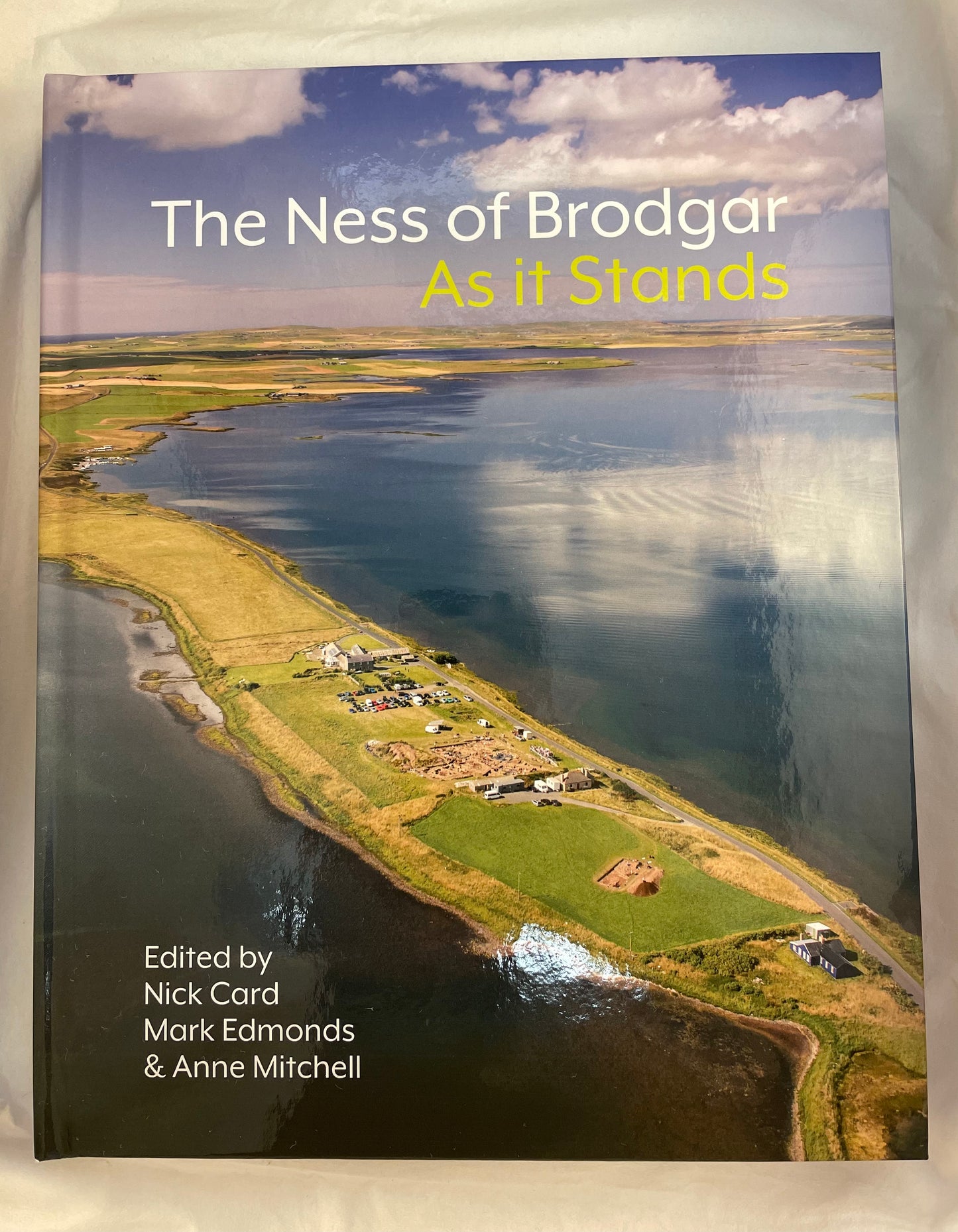 The Ness of Brodgar: As it Stands
