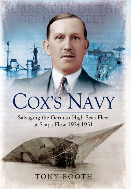 Cox's Navy: Salvaging in German High Seas Fleet at Scapa Flow 1924-1931